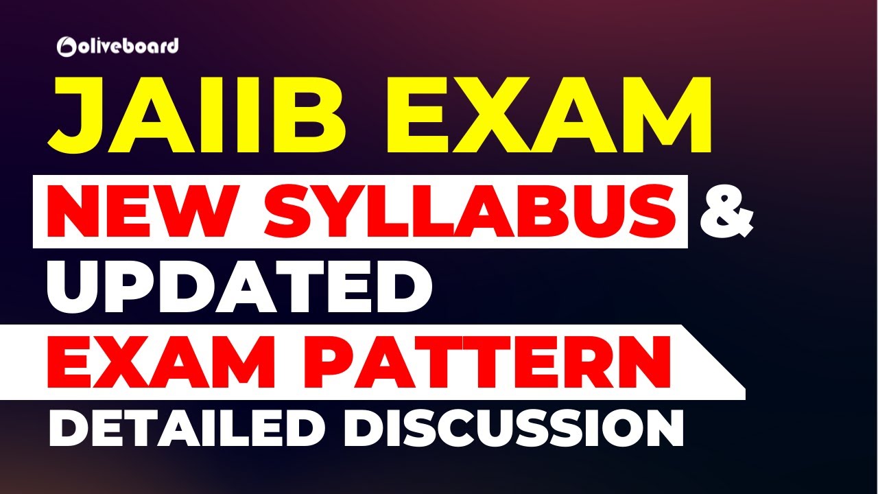 JAIIB New Syllabus 2022-23 | JAIIB Updated Exam Pattern | Detailed Discussion