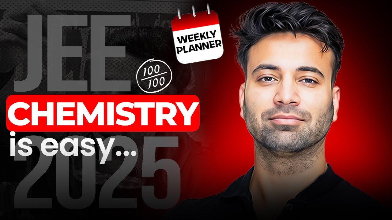 How To Score 100%ile in JEE Main Chemistry Starting Now! | JEE 2025