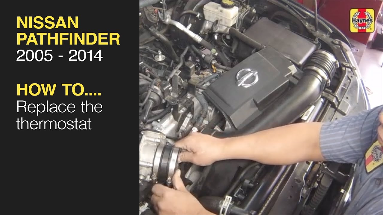 How to Thermostat replacement on the Nissan Pathfinder 2005 to 2014