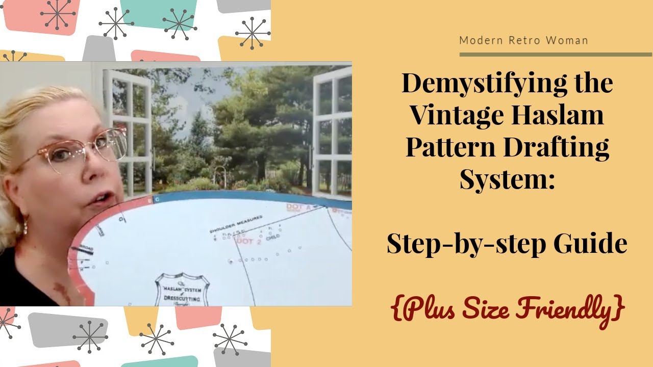 Demystifying the Vintage Haslam Pattern Drafting System: Step-by-step Guide {Plus Size Friendly}
