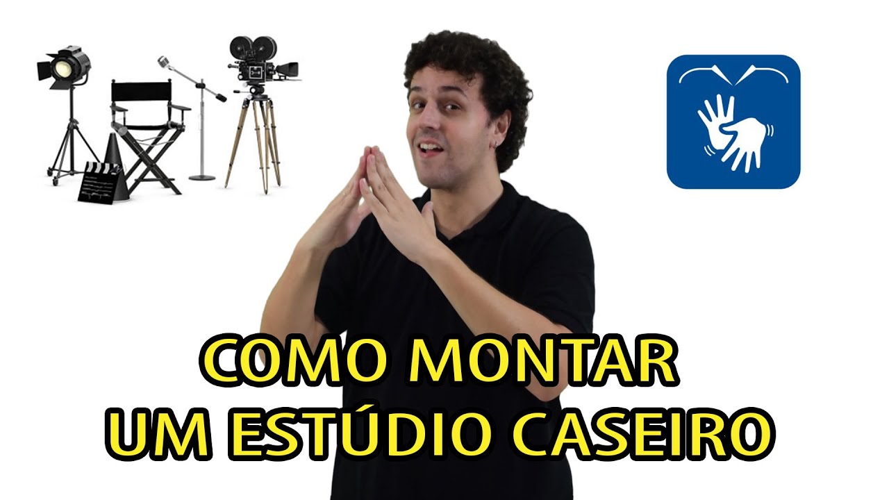 Como montar um estúdio de vídeo em casa (Libras)