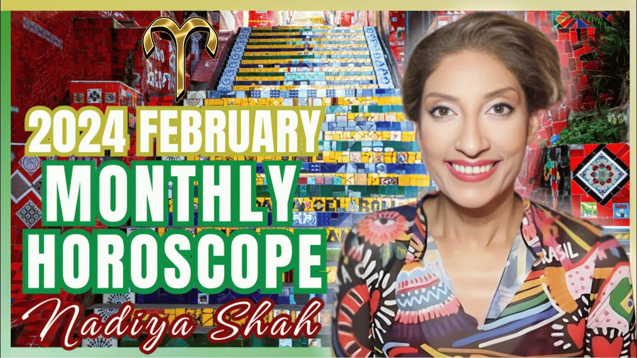 ♈️ Aries February 2024 Astrology Horoscope by Nadiya Shah