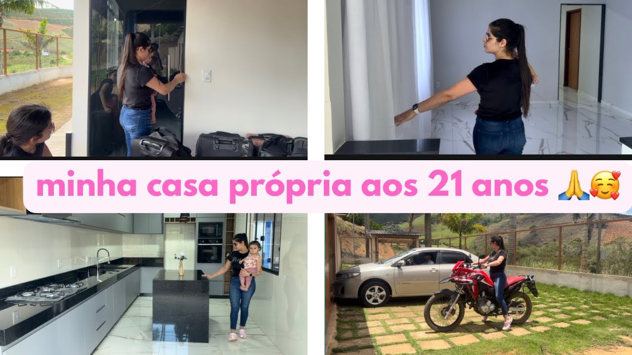 MINHA CASA PRÓPRIA COM 21 ANOS 😍🥹🥹