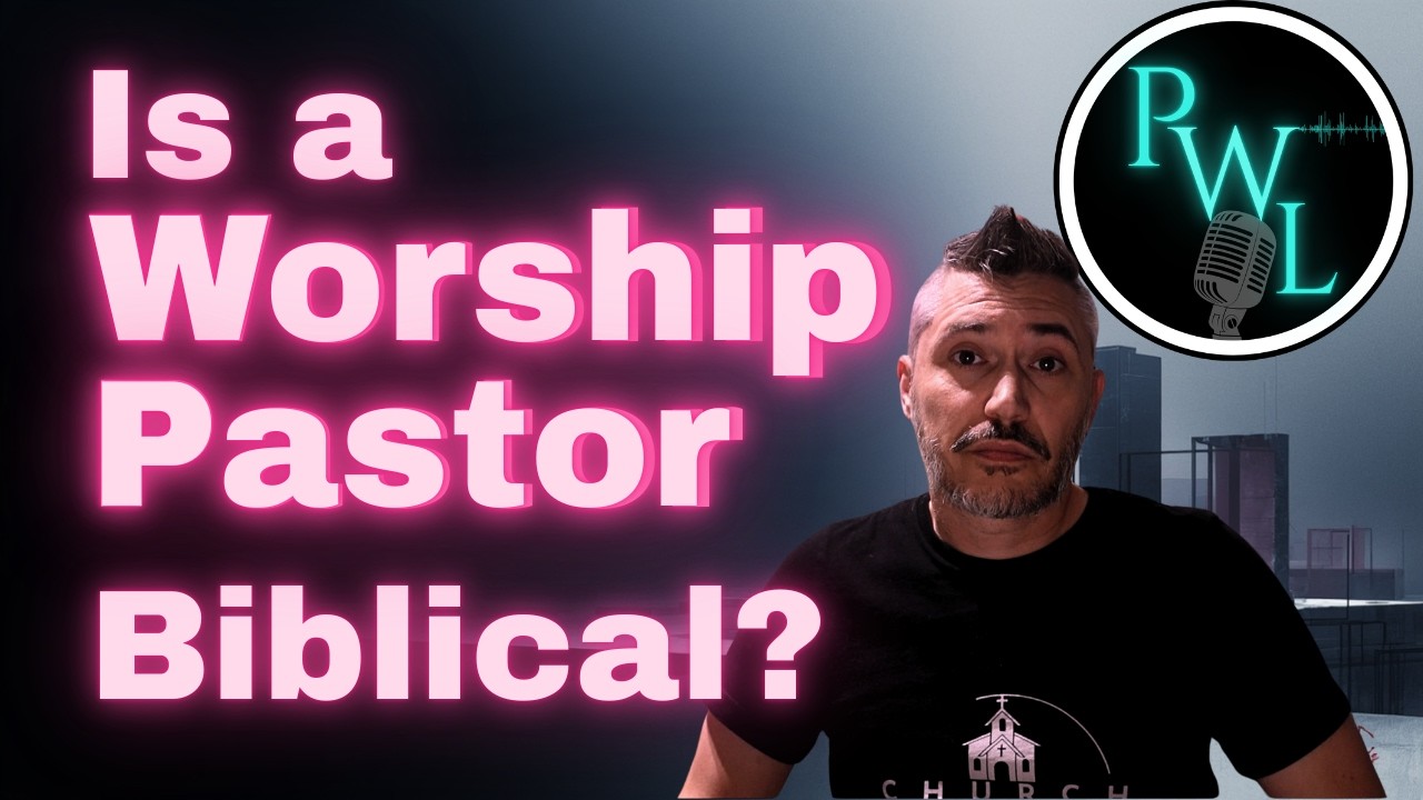 What does a Worship Pastor do? Ep 107 #worshipteam #churchmusicians #worshipleader