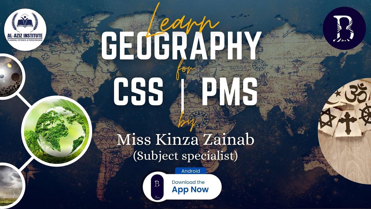Geography for CSS | PMS: An Orientation Class by Miss Kinza Zainab