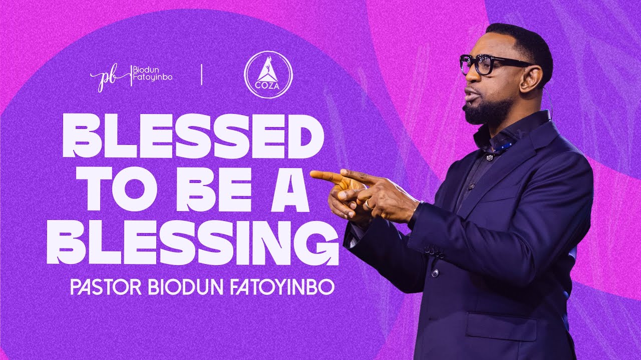 Blessed To Be A Blessing | Pastor Biodun Fatoyinbo | COZA Tuesday Service | 29-07-2025