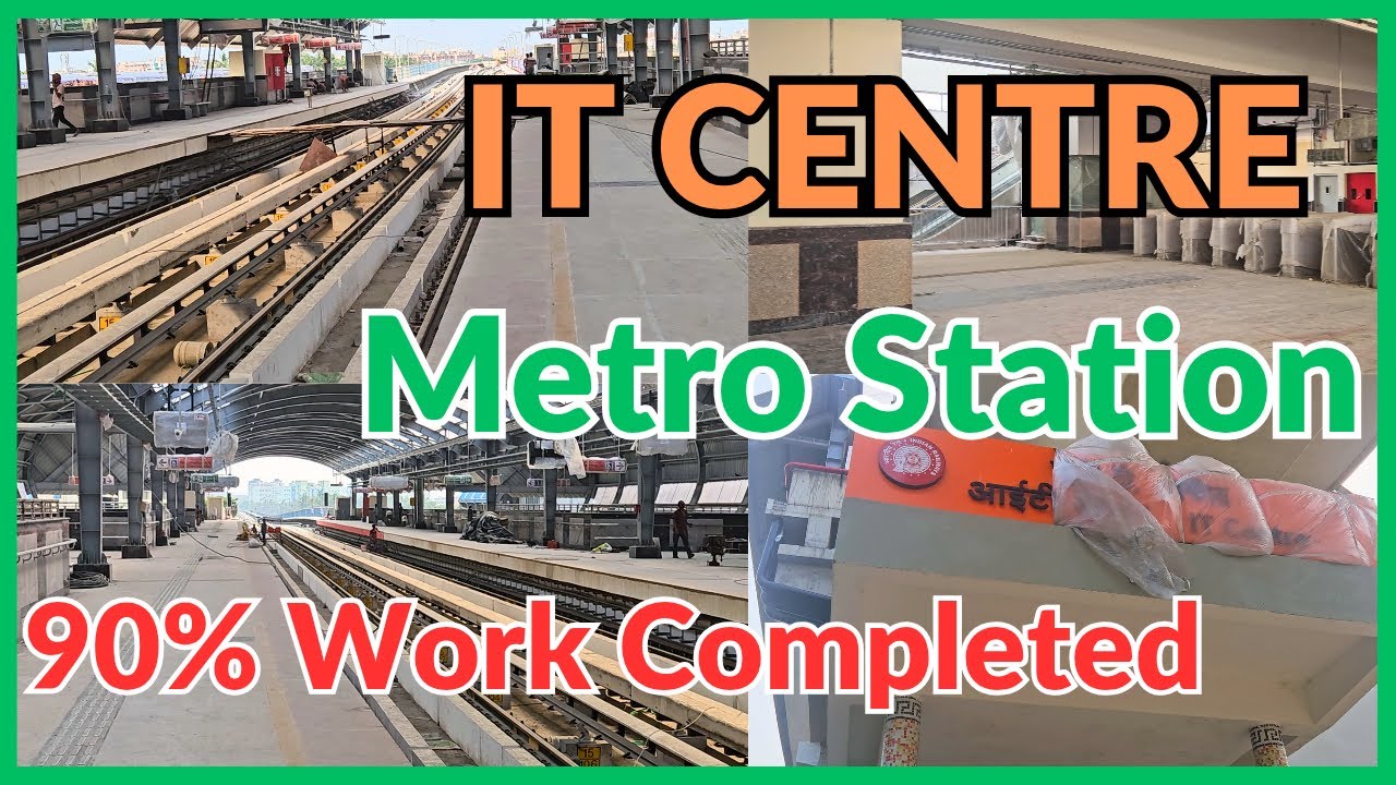 IT CENTRE Metro Station এর পুরো কাজ কমপ্লিট?