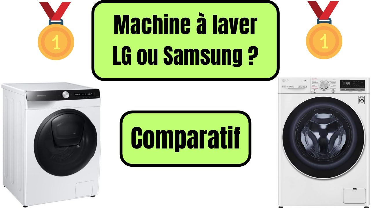 🥇​ Machine à laver LG ou SAMSUNG ? Comparatif 2024 🥇​