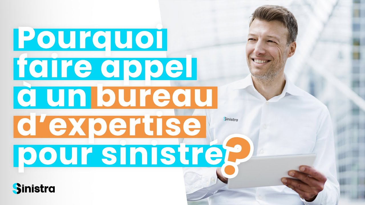 Pourquoi faire appel &agrave; un bureau d&rsquo;expertise pour sinistr&eacute; ?