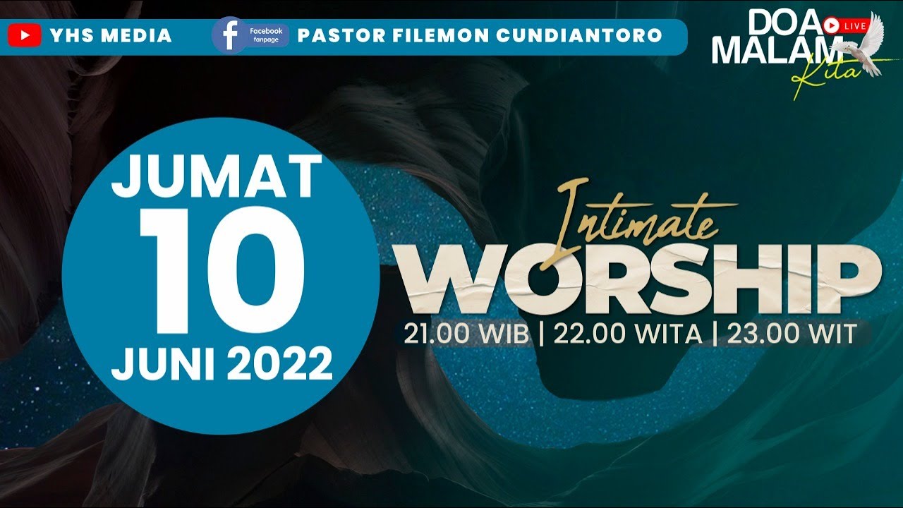 DOA MALAM KITA -  10 JUNI 2022 | YESUS ADALAH KASIH | PS FILEMON CUNDIANTORO