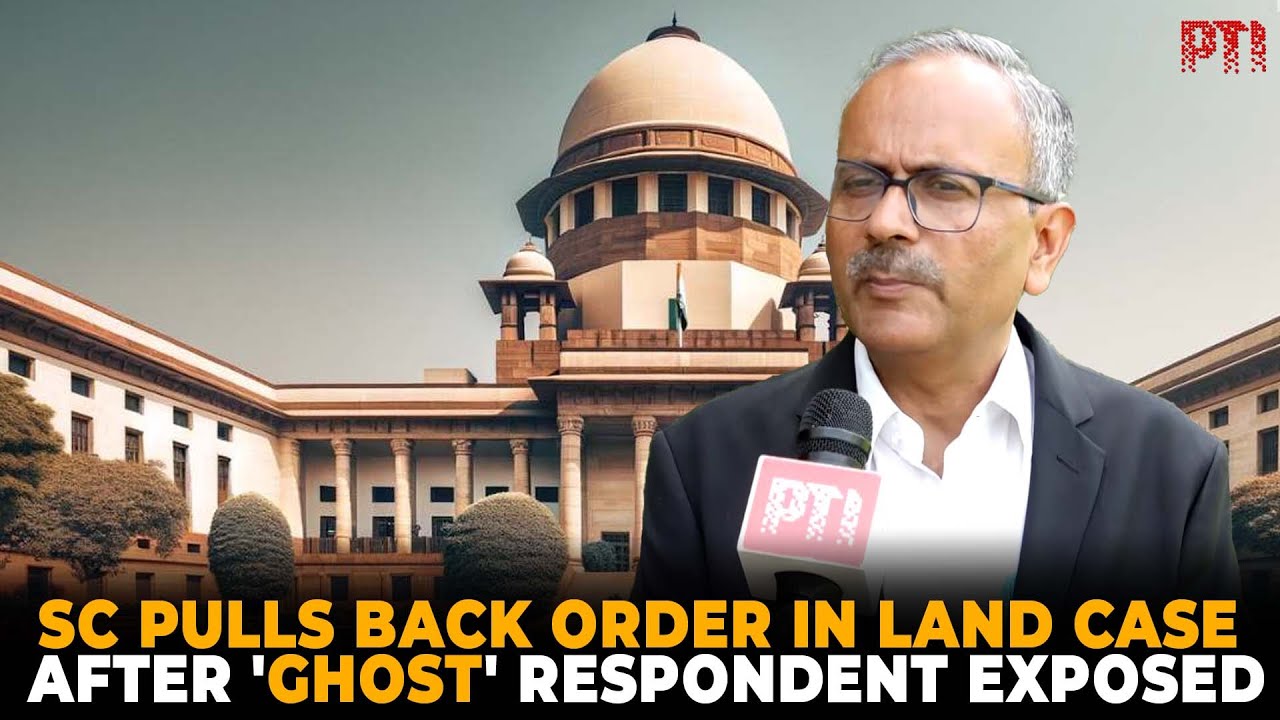 SC withdraws ruling in Bihar land case after fraud by 'ghost' respondent
