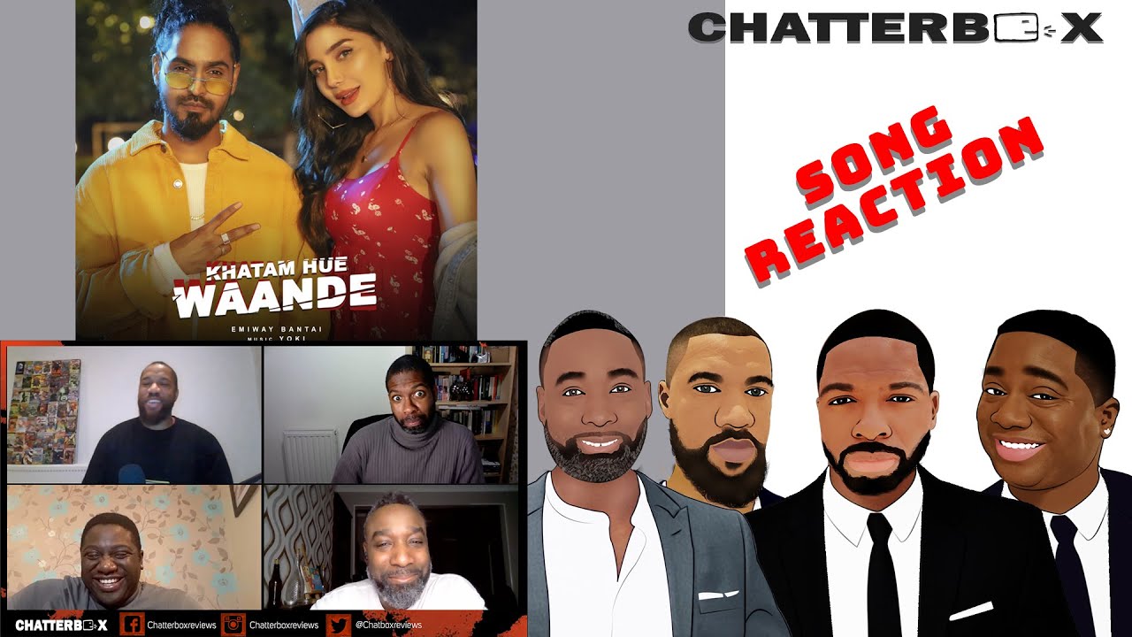 (Patreon) EMIWAY  KHATAM HUE WAANDE SONG REACTION | Chatterbox