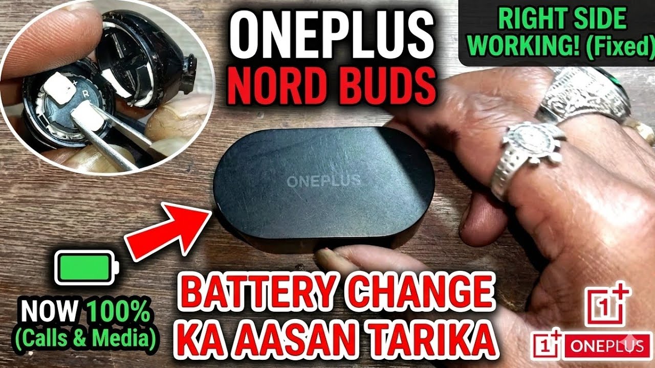 OnePlus Nord Buds | Battery Change karne ka Aasan Tarika | OnePlus Nord Buds Right Side Note Working