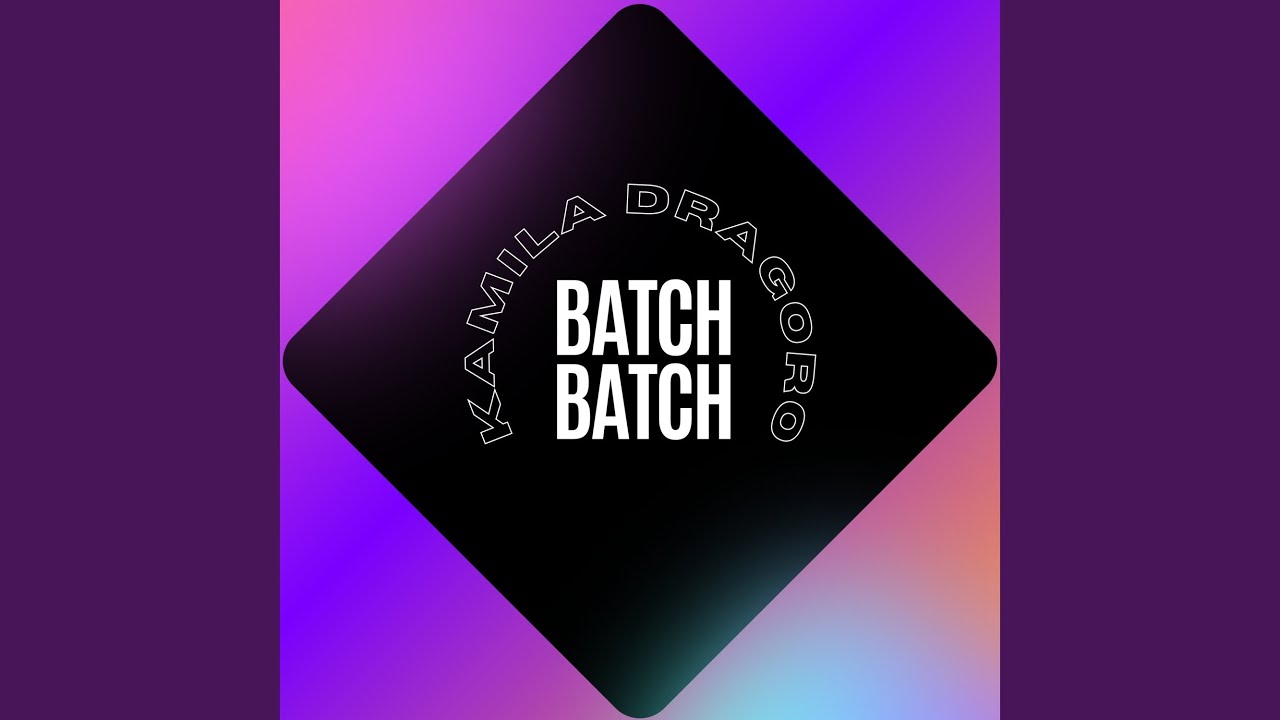 Batch Batch