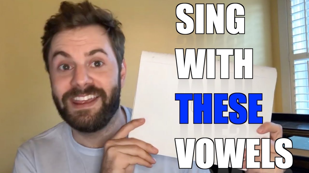 HOW TO SING VOWELS CORRECTLY