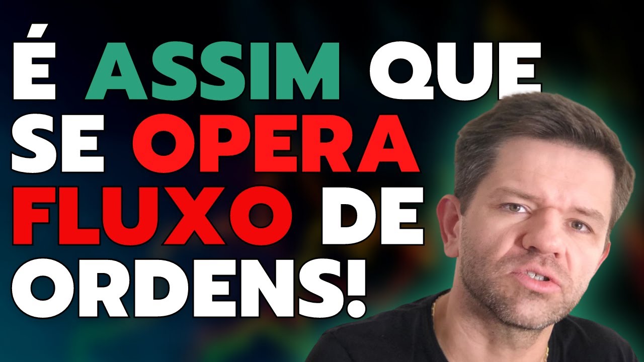 Te ensinaram errado como se OPERA FLUXO DE ORDENS no day trade!