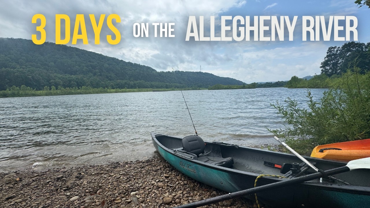 3 Days River Camping on the Allegheny River | Big Rain Storm