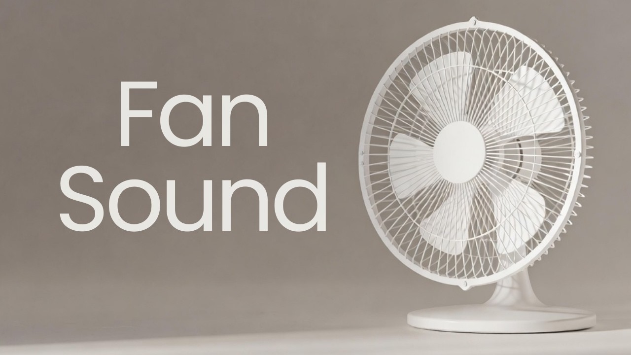 Fan Sound – 10 Hours of Steady Fan Noise for Sleep