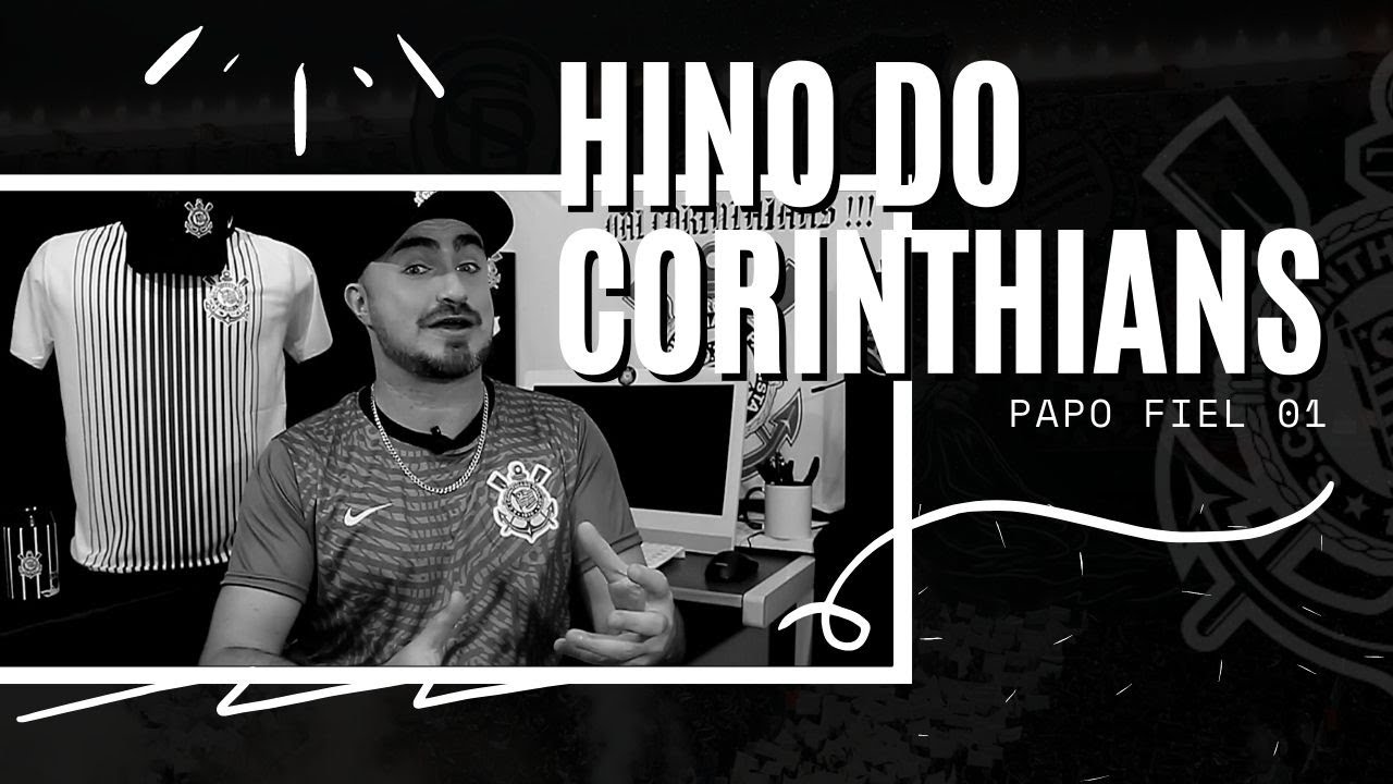 PAPO FIEL #01 - HINO DO CORINTHIANS