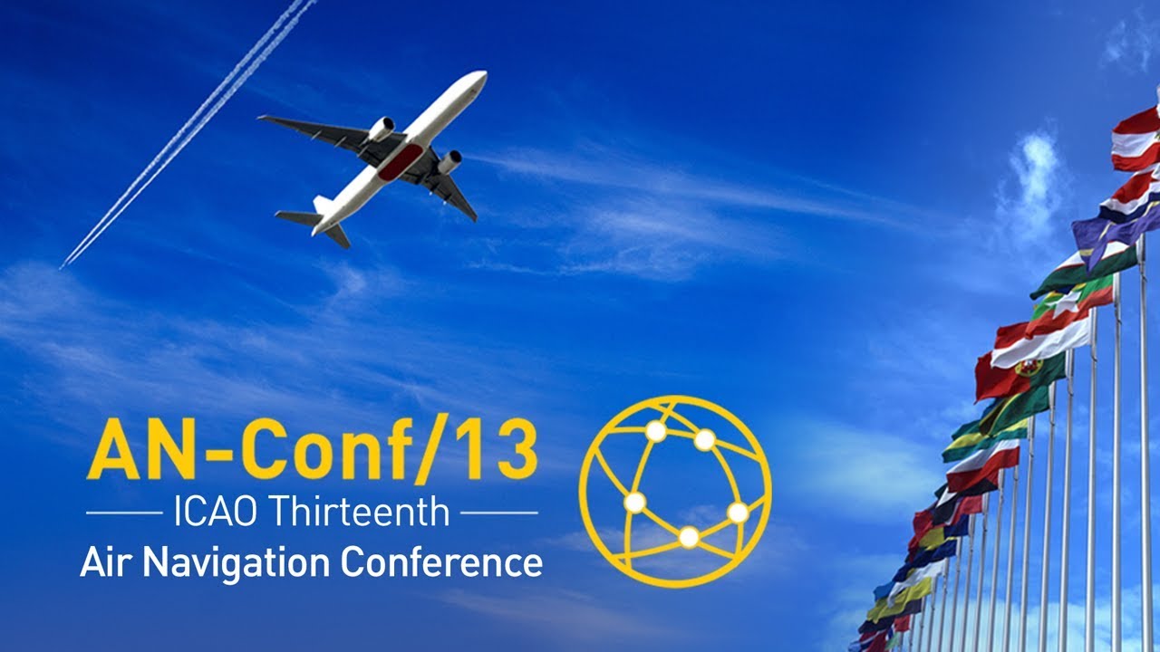 #AirNavConf - Day 1 Session 1 - AN-Conf/13 Opening Plenary