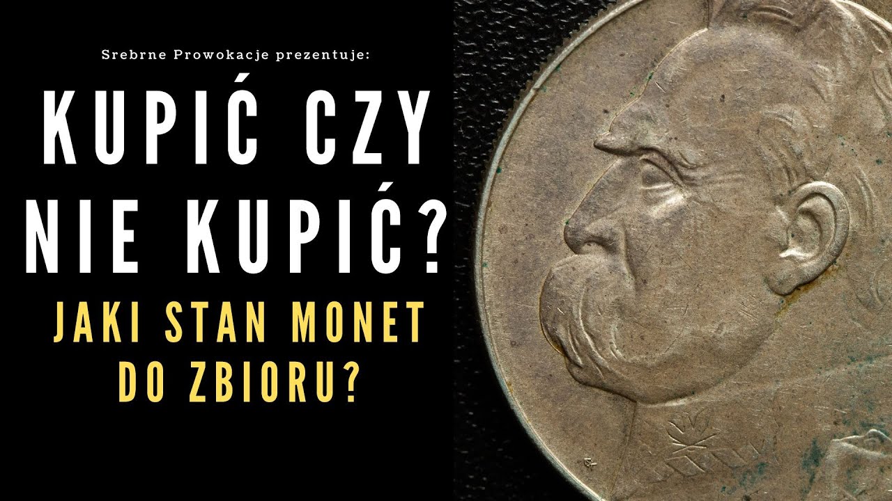 Kupić czy nie kupić - czyli jaki jaki stan monet kupować do kolekcji