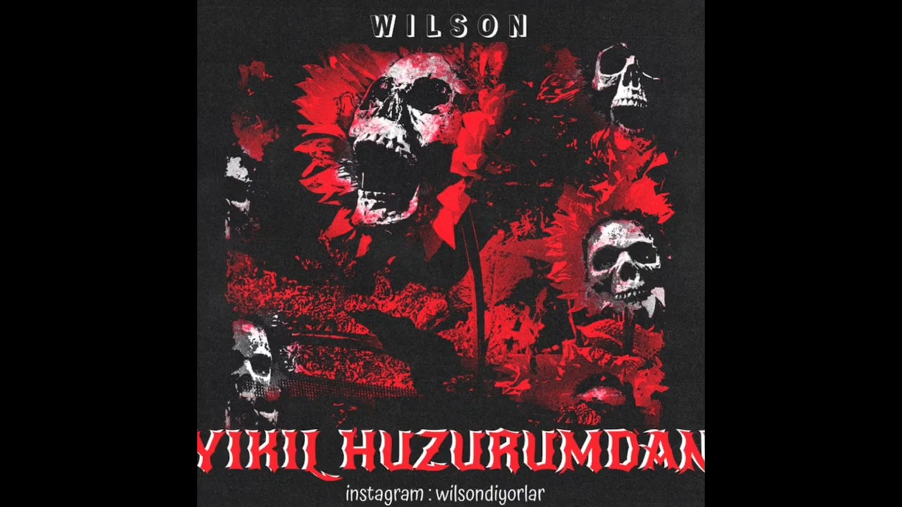 Wilson - Yıkıl Huzurumdan (Macmilloc Ego`Diss)