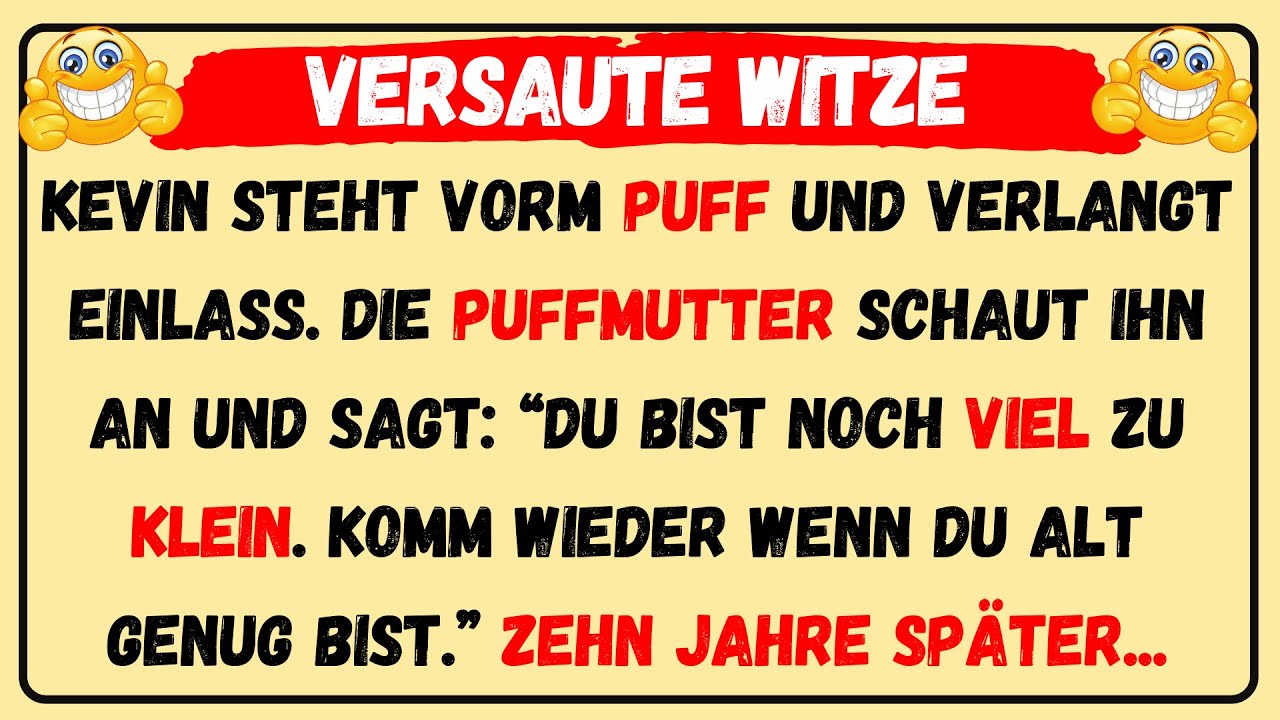 🤣 BESTER WITZ DES TAGES! - Du bist noch viel zu jung. Komm wieder wenn du alt genug bist...