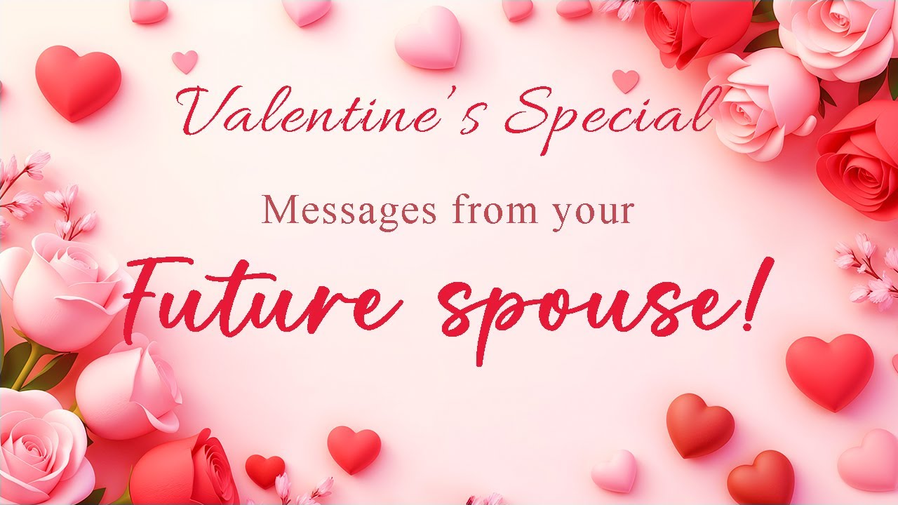 MESSAGE FROM YOUR FUTURE SPOUSE ! #valentinesday