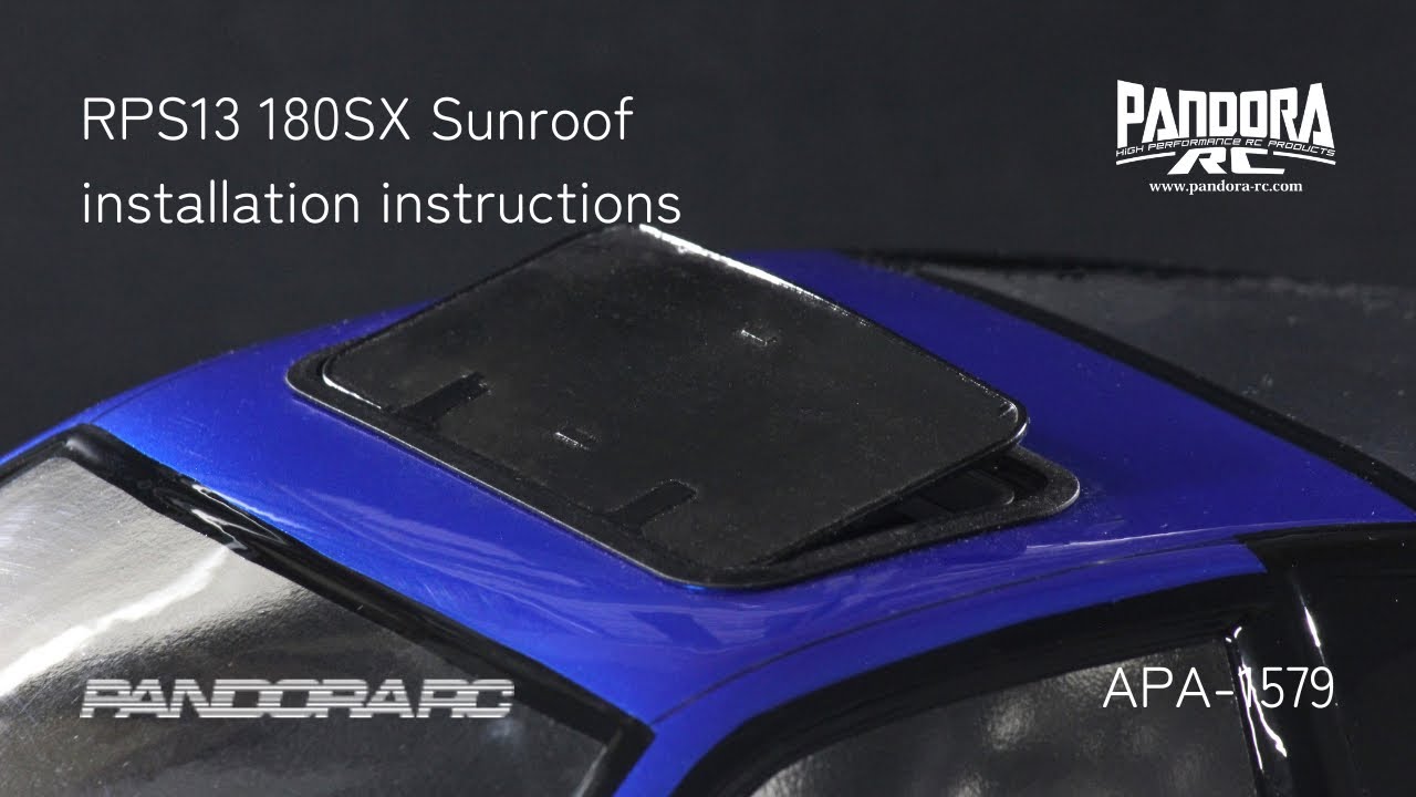 RPS13 180SX Sunroof Install Guide｜PANDORA RC