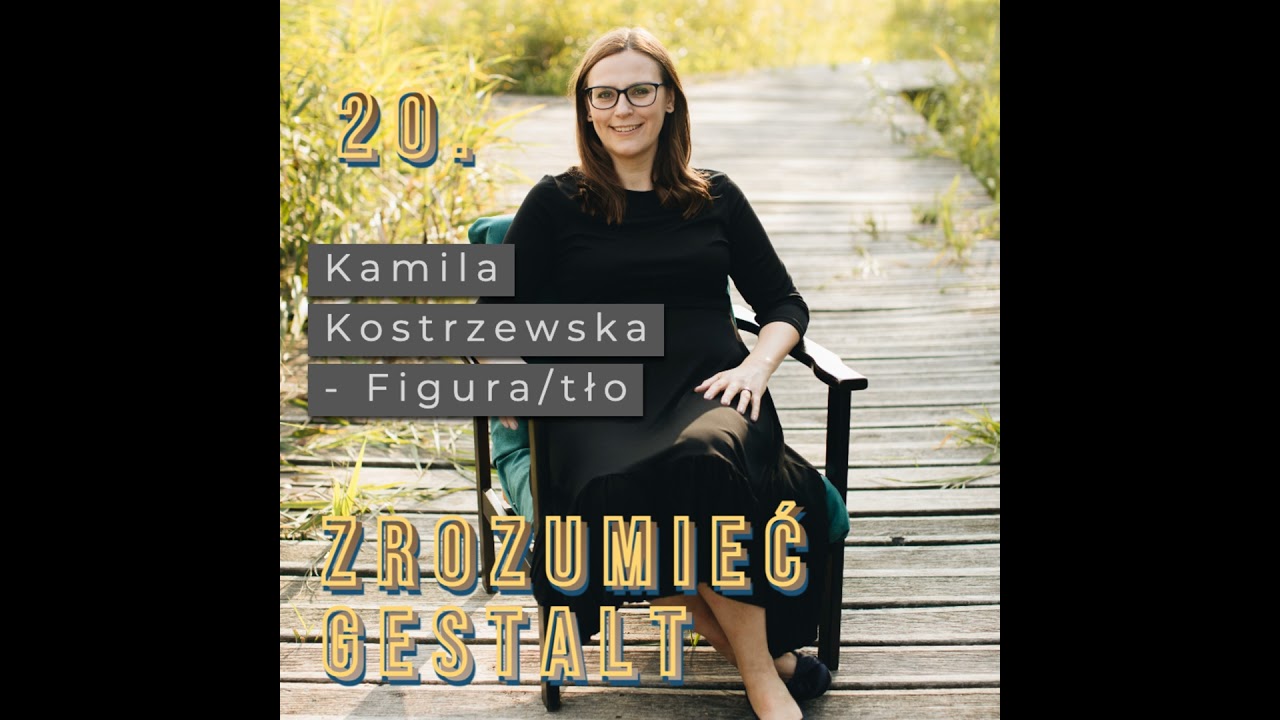Odc. 20. Figura i tło. Kamila Kostrzewska.