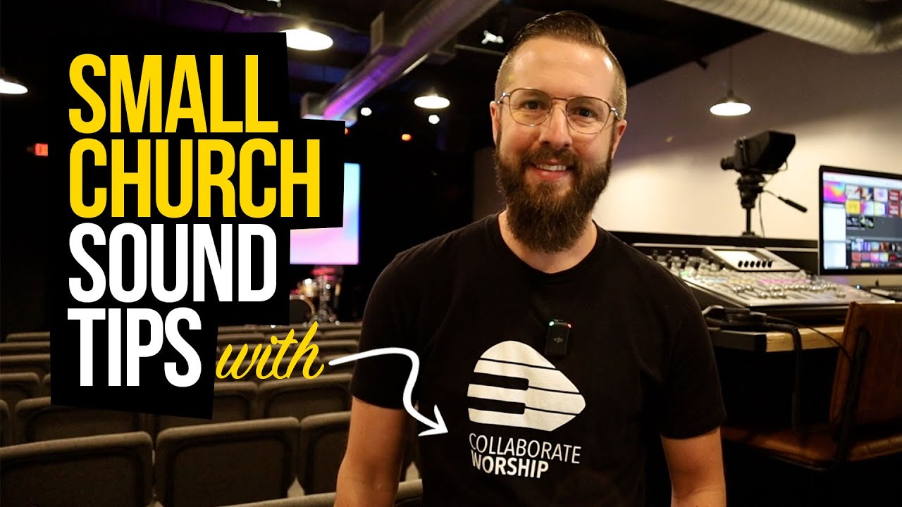 SMALL Church Sound Tips - Feat. Collaborate Worship