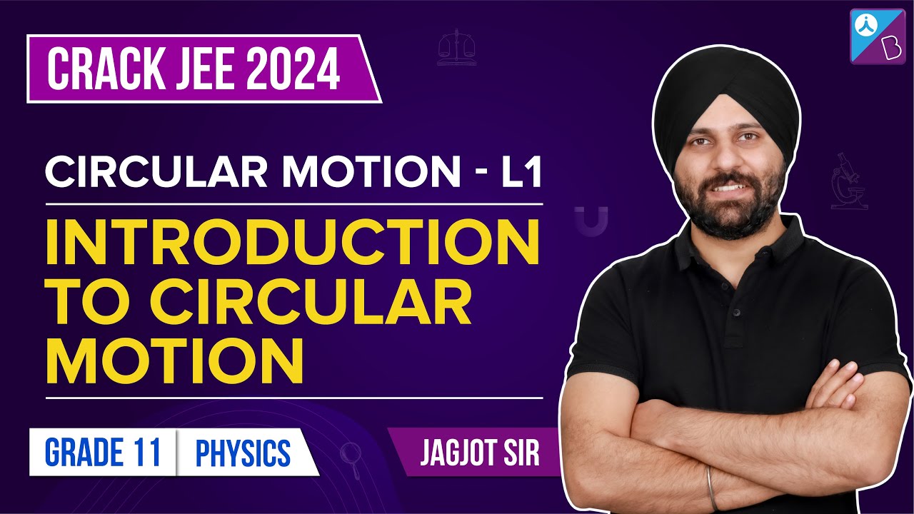 Introduction to Circular Motion Class 11 Physics (Concepts+Imp Questions) | JEE Main & Advance 2024