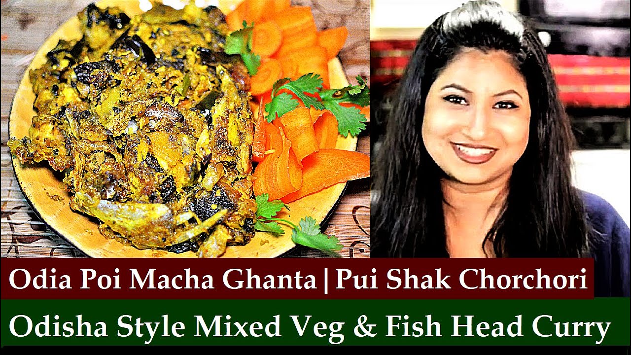 Odisha Style Mixed Vegetable & Fish Recipe In English | Odia Poi Macha Munda Chenchada | Poi Ghanta