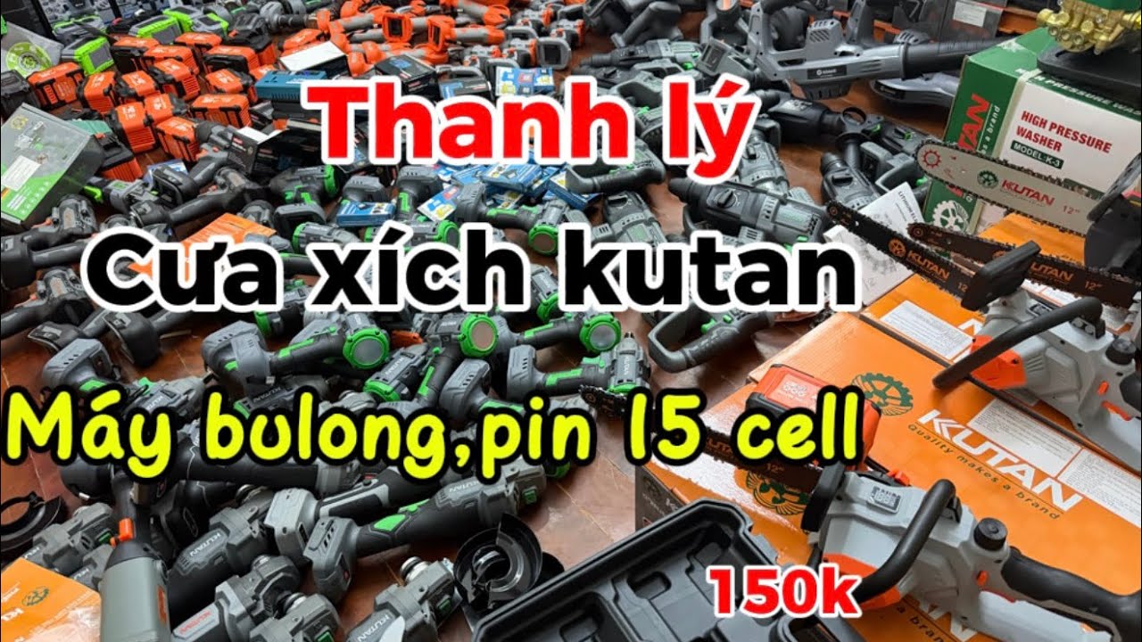 Thanh lý cưa xích pin,bulong 1000n,khoan 13ly,máy cắt,laser 12 tia,khoan 3cn,pin 15 cell giá thơm