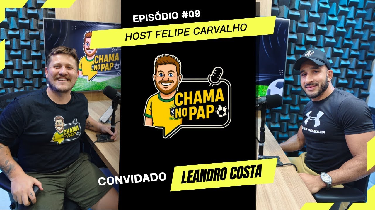 CHAMA NO PAPO | Leandro Costa | Ep09