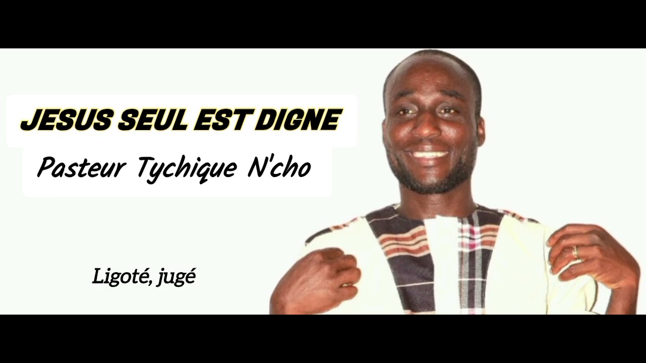 JÉSUS SEUL EST DIGNE - lyric (zouglou Gospel)