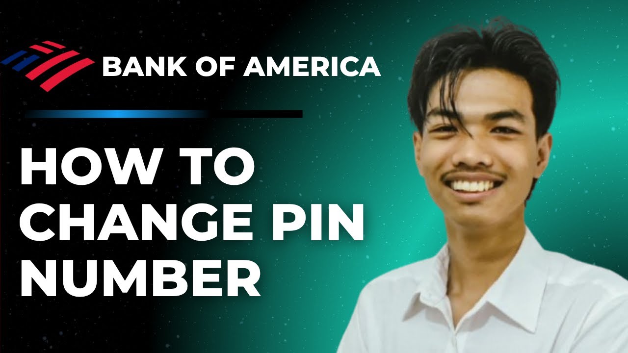 How To Change Debit Card Pin At Bank Of America Atm