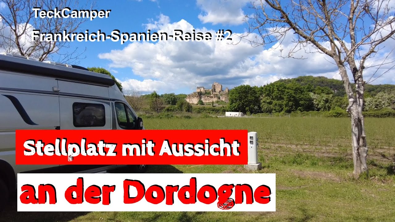 Dordogne, Camping Car Park Vezac und Maubourguet, Frankreich-Spanien-Reise Teil 2