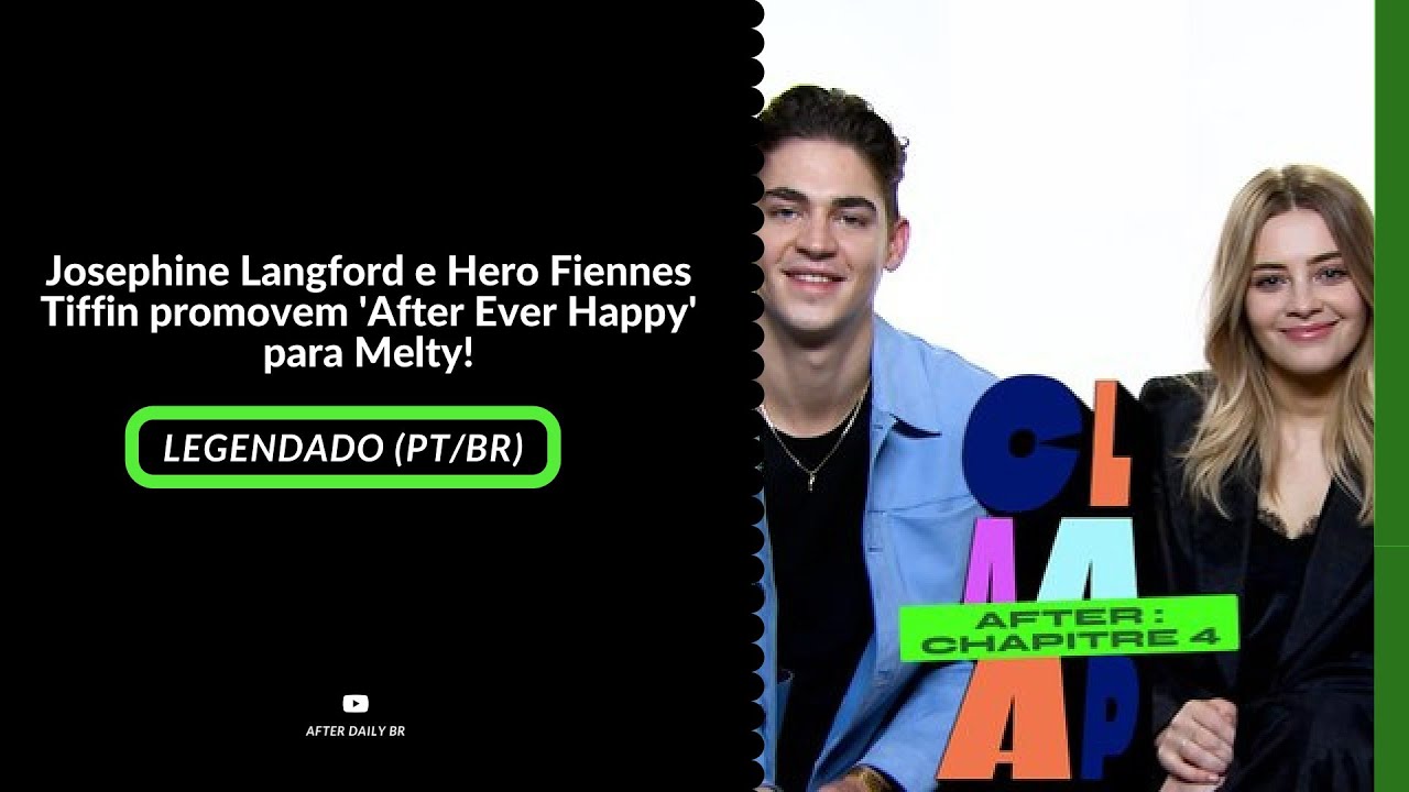 LEGENDADO | Josephine Langford e Hero Fiennes Tiffin promovem 'After Ever Happy' para Melty.