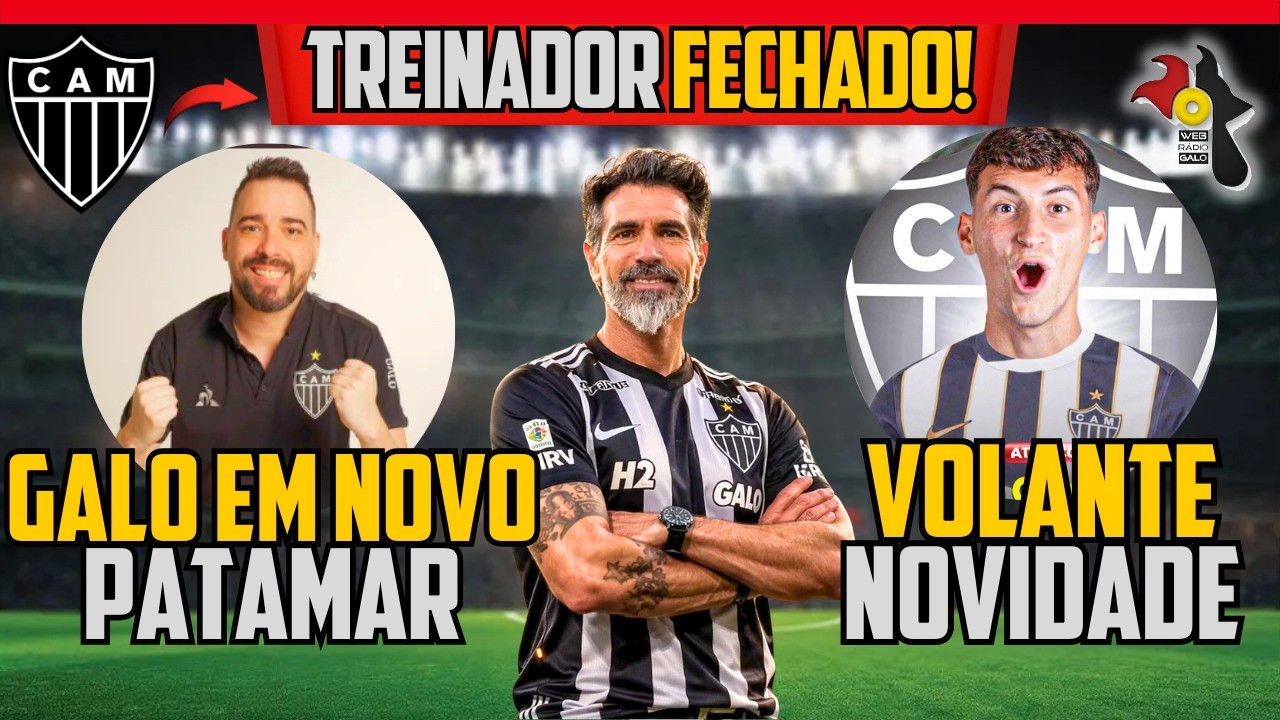 ✅ URGENTE TREINADOR FECHADO 🔥 NOTÍCIA ESPETACULAR NO GALO