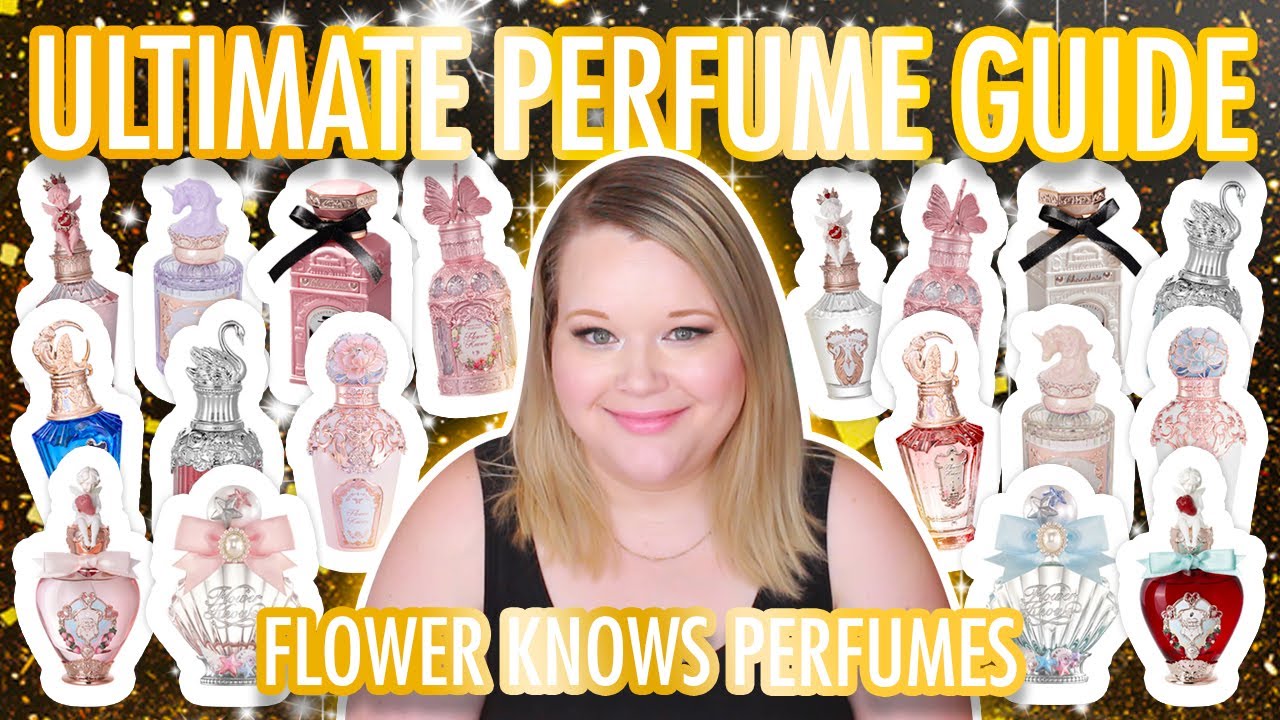 UPDATED ULTIMATE FLOWER KNOWS PERFUME GUIDE | 18 PERFUMES RANKED & REVIEWED @flowerknows
