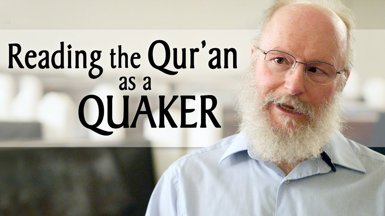 Reading the Qur'an as a Quaker