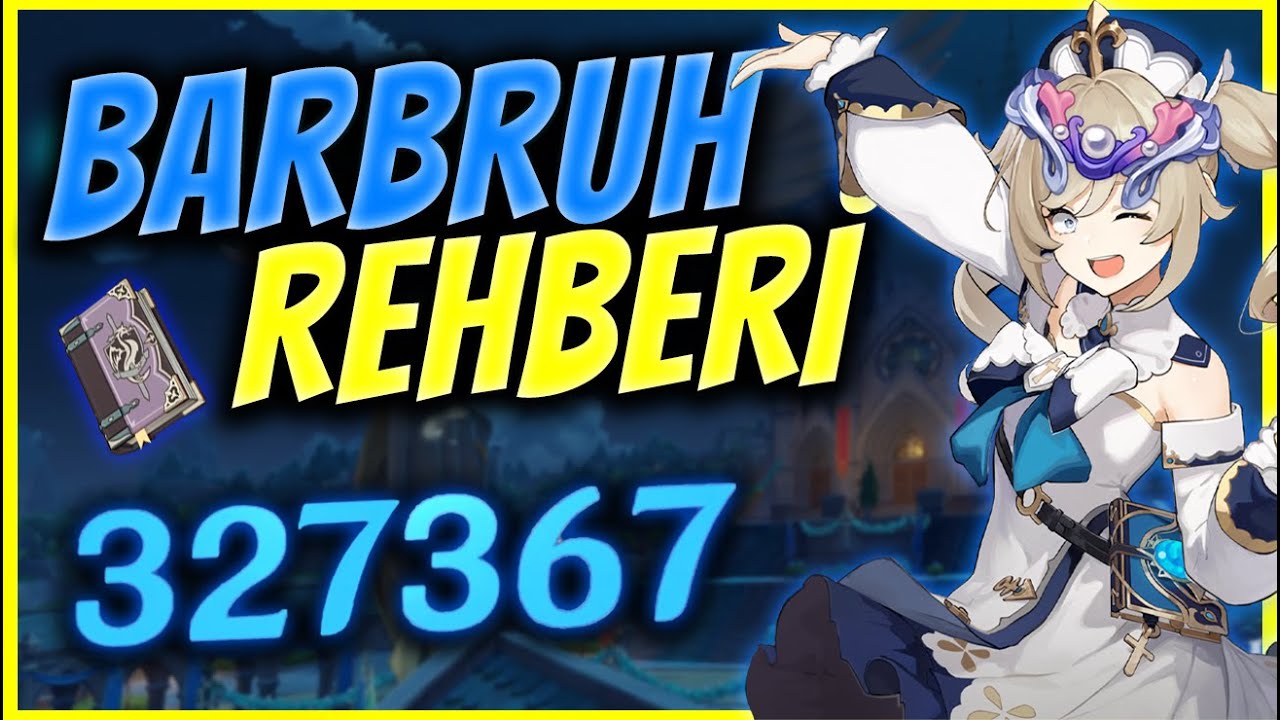ÇOK KASLI BARBARA REHBERİ [3.5] | Şifacı & DPS Buildleri | Genshin Impact Türkçe