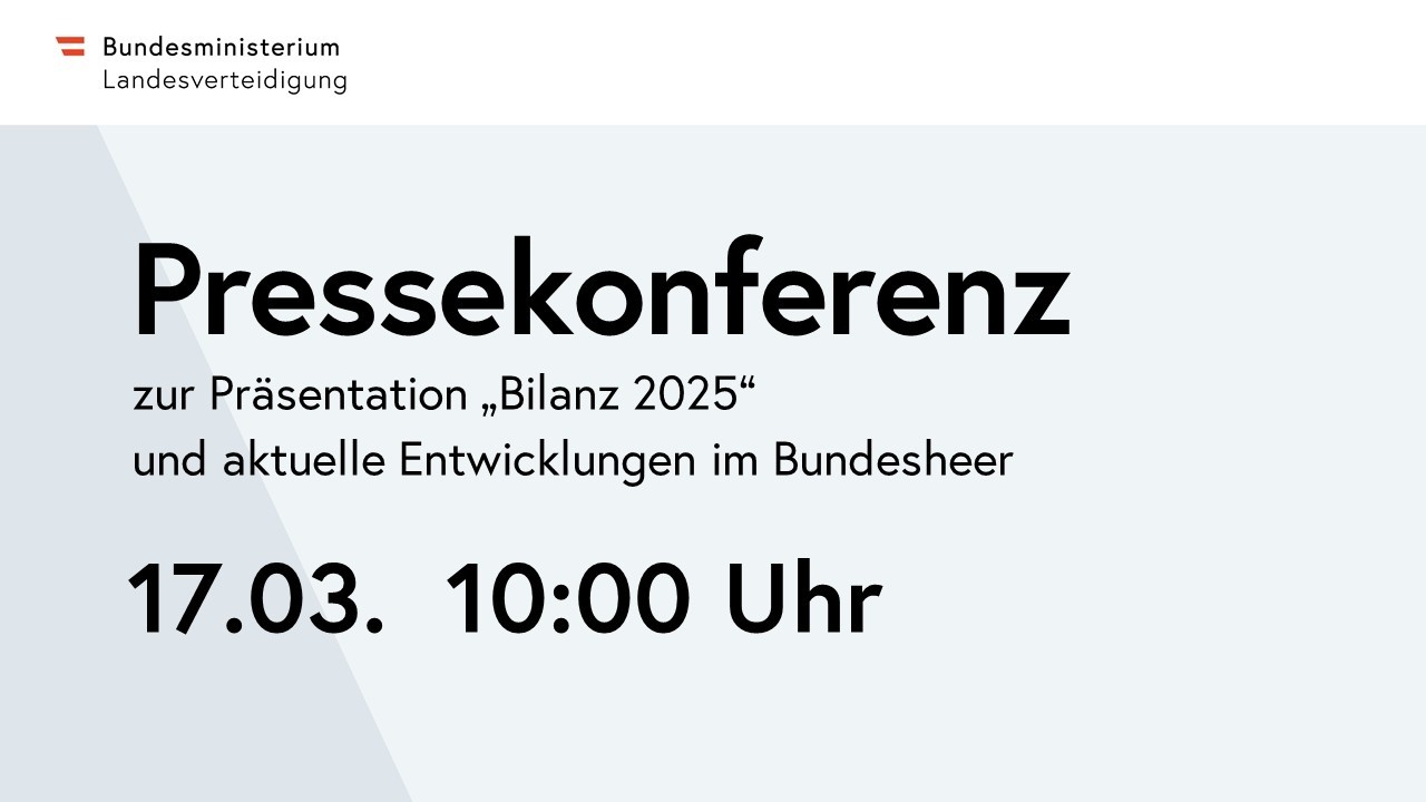 Pressekonferenz zur Präsentation „Bilanz 2025“ und aktuelle Entwicklungen im Bundesheer