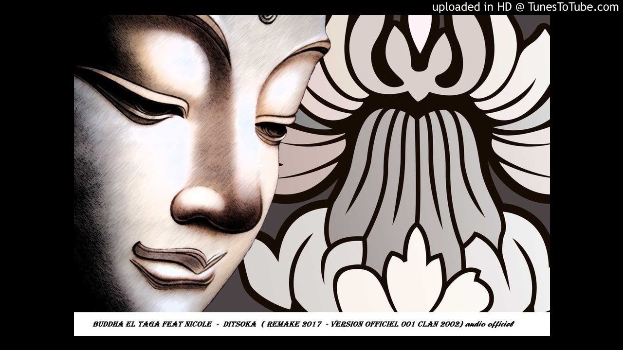 BUDDHA EL TAGA - DITSOKA feat NICOLE