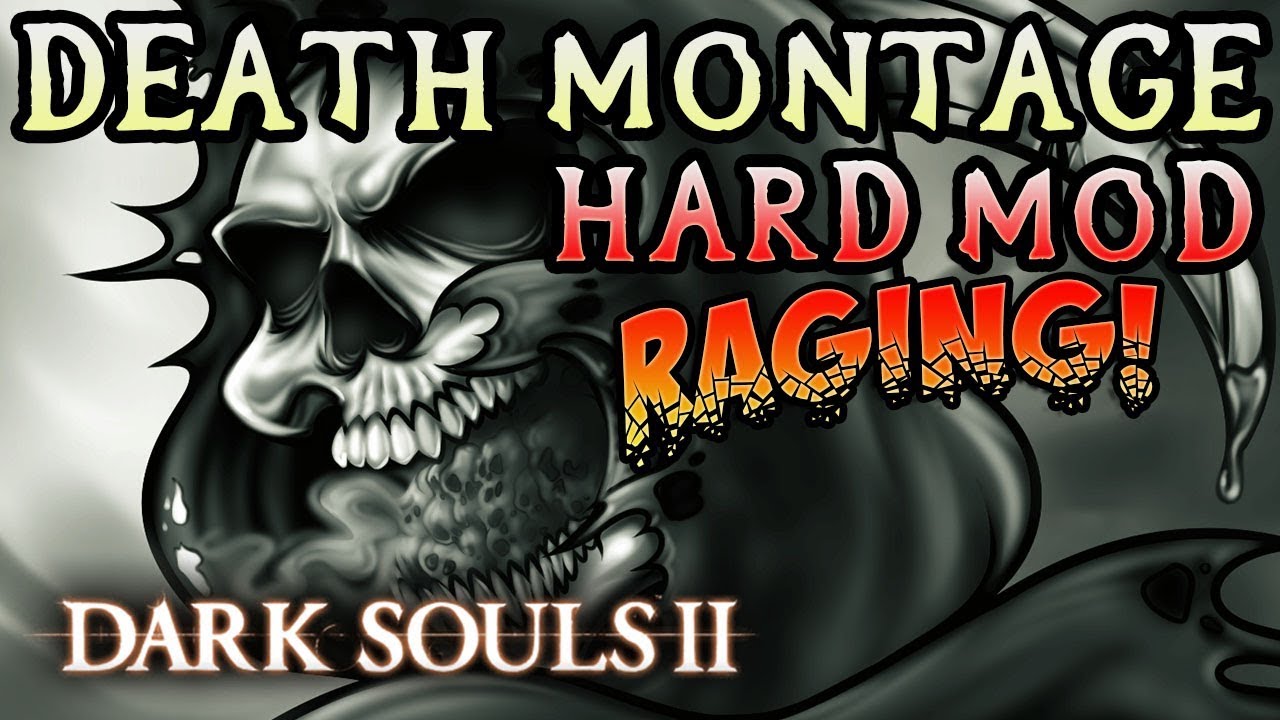 INSANE RAGE! Dark Souls 2 Hard Mod Death Montage! (#3)