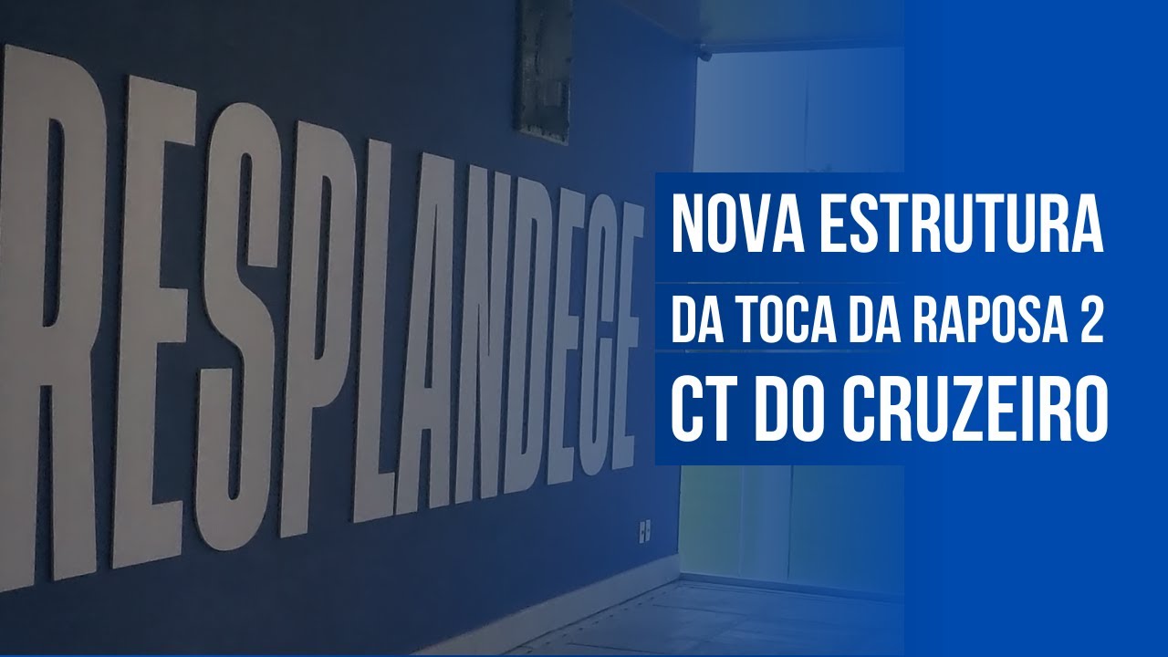 FIZEMOS UM TOUR NA TOCA DA RAPOSA 2 APÓS A REFORMA; VEJA IMAGENS DO CT DO CRUZEIRO