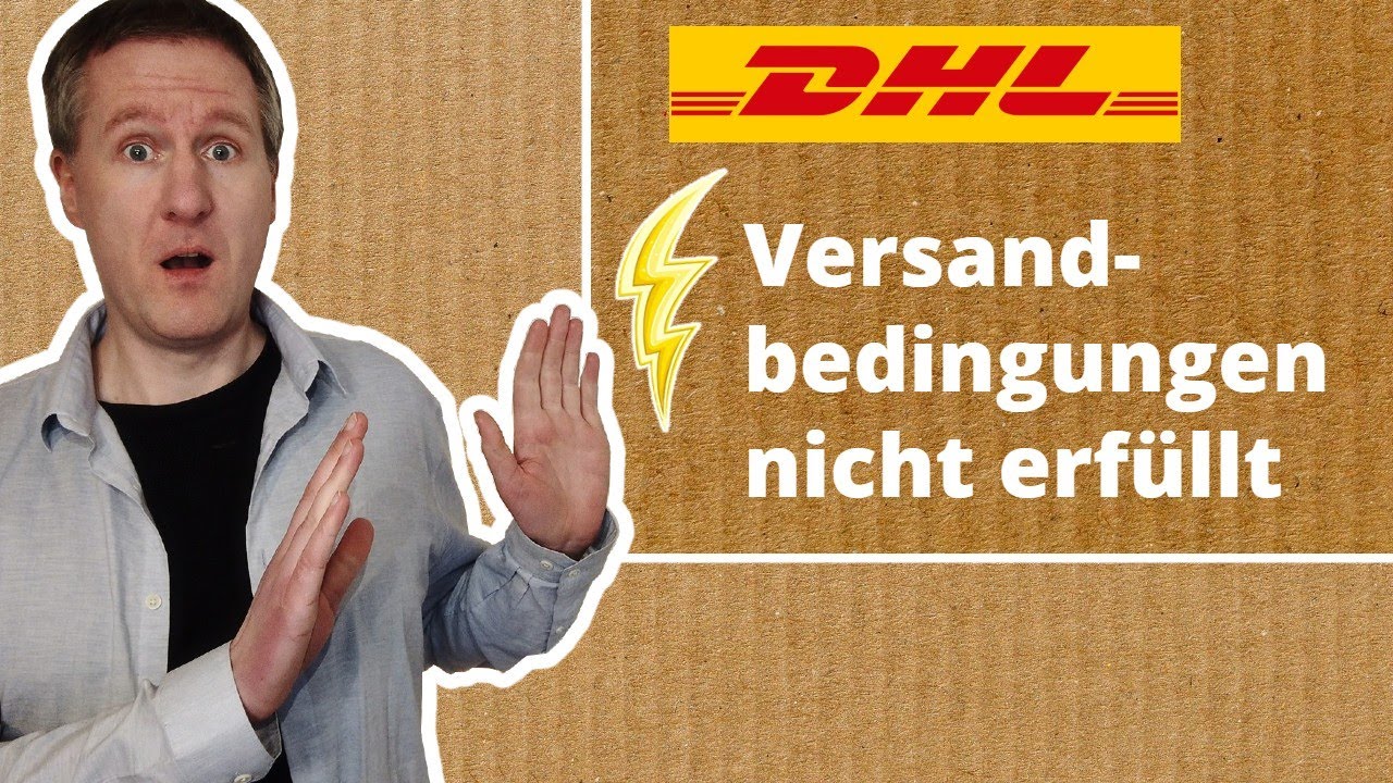 Frust: DHL-Paket entspricht nicht den Versandbedingungen?!