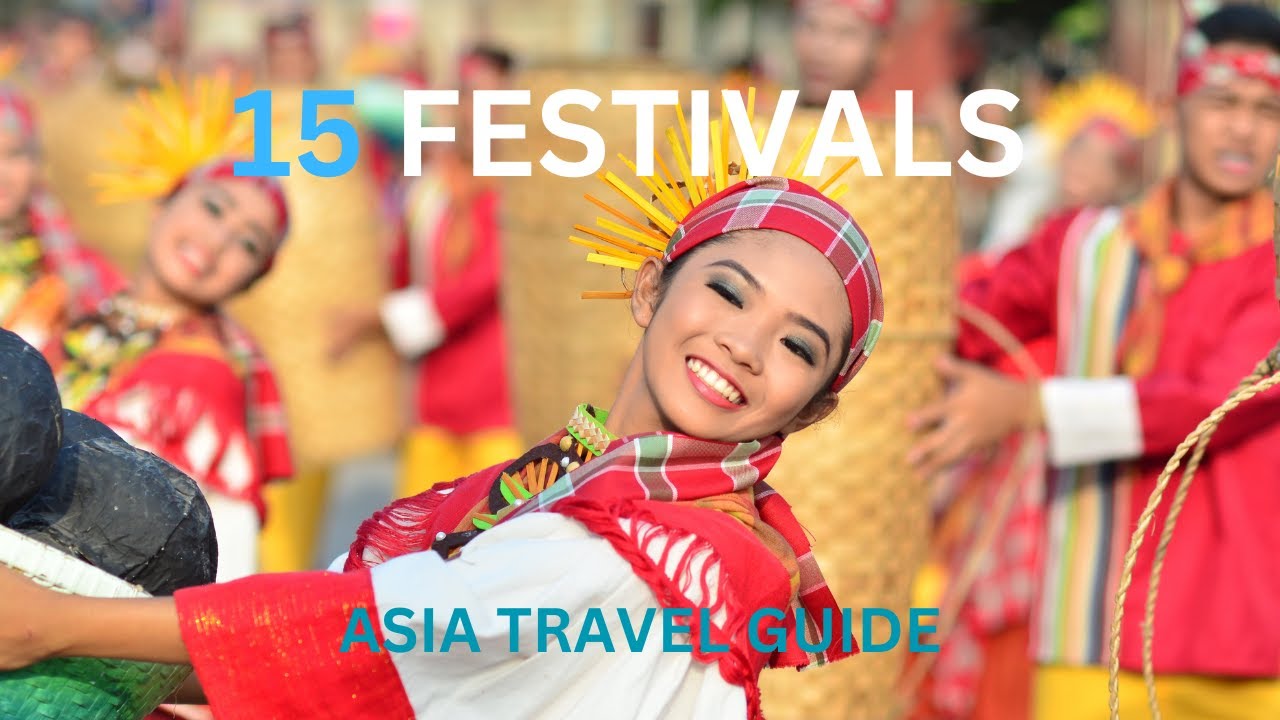 15 cultural festivals in Asia | Asia Travel Guide