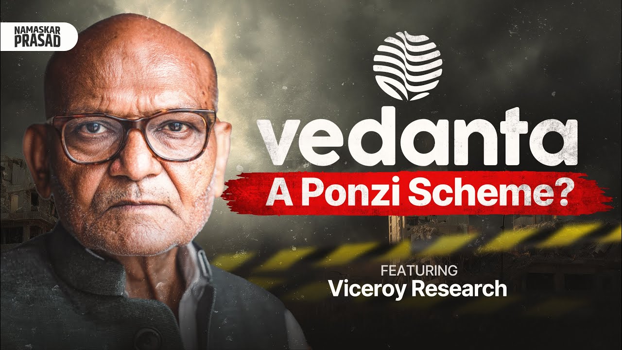 Vedanta: A Ponzi Scheme ?? Featuring - Viceroy Research
